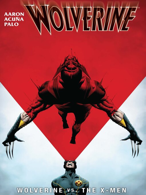 Title details for Wolverine vs. The X-Men by Jason Aaron - Available